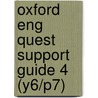 Oxford Eng Quest Support Guide 4 (y6/p7) door Kate Ruttle