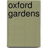 Oxford Gardens door Robert Theodore Gunther