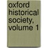 Oxford Historical Society, Volume 1