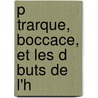 P Trarque, Boccace, Et Les D Buts De L'h by Georg Voigt