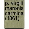 P. Virgili Maronis Carmina (1861) door Onbekend