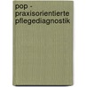 Pop - Praxisorientierte Pflegediagnostik by Harald Stefan