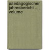 Paedagogischer Jahresbericht ..., Volume door Onbekend