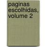 Paginas Escolhidas, Volume 2 by Joo Ribeiro