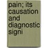Pain; Its Causation And Diagnostic Signi