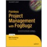 Painless Project Management With Fogbugz by Mike Gunderloy