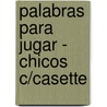 Palabras Para Jugar - Chicos C/Casette by Silvia Schujer