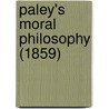 Paley's Moral Philosophy (1859) by Unknown