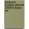 Palgrave Student Planner 200910 Leeds Ed door Onbekend