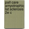 Pall Care Amyotrophic Lat Sclerosis 2e C door David Oliver