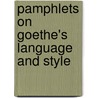 Pamphlets on Goethe's Language and Style by Unknown