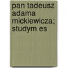 Pan Tadeusz Adama Mickiewicza; Studym Es by Henryk Biegeleisen