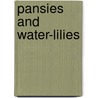 Pansies And Water-Lilies door Louisa M. Alcott