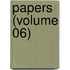 Papers (Volume 06)
