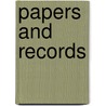 Papers And Records by Unknown