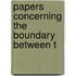 Papers Concerning The Boundary Between T