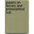 Papers On Literary And Philosophical Sub