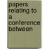 Papers Relating To A Conference Between