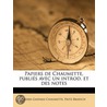 Papiers De Chaumette, Publi S Avec Un In door Pierre-Gaspard Chaumette