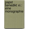 Papst Benedikt Xi.: Eine Monographie by Paul Funke
