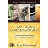 Para Tiempos Como Los Actuales by Dr. Ron Woodworth