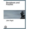 Paradoxes And Puzzles by John Paget