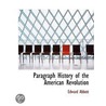 Paragraph History Of The American Revolu by Edward Abbott
