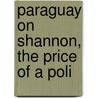 Paraguay On Shannon, The Price Of A Poli by F. Hugh 1848-1916 O'Donnell