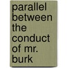 Parallel Between The Conduct Of Mr. Burk door See Notes Multiple Contributors