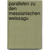 Parallelen Zu Den Messianischen Weissagu by Eduard M�Ller