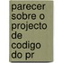 Parecer Sobre O Projecto De Codigo Do Pr