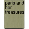 Paris And Her Treasures door Ethel E. Bicknell