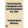 Parish Councils; A Handbook To The Local door Portland Board Akerman
