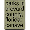 Parks In Brevard County, Florida: Canave door Onbekend