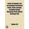 Parks In Canada: List Of Canadian Provin by Books Llc