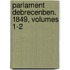 Parlament Debrecenben. 1849, Volumes 1-2