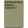 Parliamentary Papers, Volume 7 door Onbekend