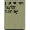 Parmenas Taylor Turnley by Himself
