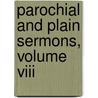 Parochial And Plain Sermons, Volume Viii door William John Copeland Joh Henry Newman