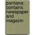 Parriana: Contains Newspaper And Magazin