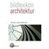 Parthas-Bildlexikon Band 01: Architektur