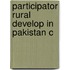 Participator Rural Develop In Pakistan C