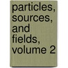 Particles, Sources, and Fields, Volume 2 by Julian Seymour Schwinger