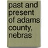 Past And Present Of Adams County, Nebras