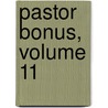 Pastor Bonus, Volume 11 door Onbekend
