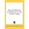 Pastoral Medicine: A Handbook For The Ca door Onbekend