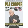 Pat Cooper How Dare You Say How Dare Me! door Rich Hershlag