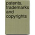 Patents, Trademarks And Copyrights