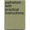 Pathetism : With Practical Instructions. door La Roy Sunderland