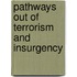 Pathways Out of Terrorism and Insurgency